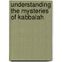 Understanding the Mysteries of Kabbalah