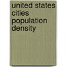 United States Cities Population Density door Frederic P. Miller