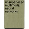 Unsupervised Multimodal Neural Networks door Abel Nyamapfene