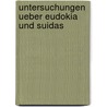 Untersuchungen ueber Eudokia und Suidas by Louis Moritz Flach Johannes