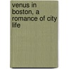 Venus in Boston, A Romance of City Life by George Thompson