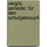 Vergils aeneide: Für den Schulgebrauch by Johann Glock