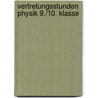 Vertretungsstunden Physik 9./10. Klasse by Hardy Seifert