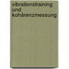 Vibrationstraining und Kohärenzmessung door Robert Wegner