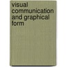 Visual Communication and Graphical Form door Havi Murungi