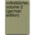 Volksbücher, Volume 2 (German Edition)