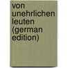 Von Unehrlichen Leuten (German Edition) by Beneke Otto