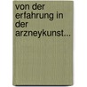 Von der Erfahrung in der Arzneykunst... door Johann Georg Zimmermann