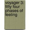 Voyager 3: Fifty Four Phases of Feeling door David Martin Darst