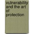 Vulnerability and the Art of Protection