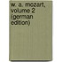 W. A. Mozart, Volume 2 (German Edition)