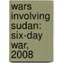 Wars Involving Sudan: Six-Day War, 2008