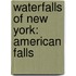 Waterfalls of New York: American Falls