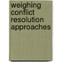 Weighing Conflict Resolution Approaches