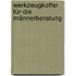 Werkzeugkoffer für die Männerberatung