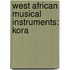 West African Musical Instruments: Kora