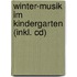 Winter-musik Im Kindergarten (inkl. Cd)