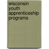 Wisconsin Youth Apprenticeship Programs by Ralph Karl