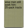 Wise Men Still Seek Him: 25-Pack Tracts by Good News Publishers