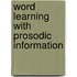 Word Learning with Prosodic information