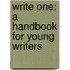 Write One: A Handbook for Young Writers