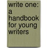 Write One: A Handbook for Young Writers by Dave Kemper