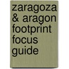 Zaragoza & Aragon Footprint Focus Guide door Andy Symington