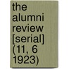 the Alumni Review [Serial] (11, 6 1923) door General Books