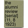 the Alumni Review [Serial] (11, 8 1923) door General Books