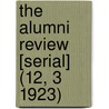 the Alumni Review [Serial] (12, 3 1923) door Not Available