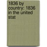 1836 by Country: 1836 in the United Stat door Books Llc