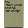 1846 Introductions: Baseball, Lake Compo door Books Llc