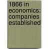 1866 in Economics: Companies Established by Books Llc