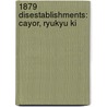 1879 Disestablishments: Cayor, Ryukyu Ki by Books Llc