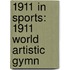 1911 in Sports: 1911 World Artistic Gymn