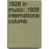 1928 in Music: 1928 International Columb