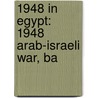 1948 in Egypt: 1948 Arab-Israeli War, Ba door Books Llc