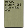 1955 by Country: 1955 in the United King by Books Llc