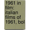 1961 in Film: Italian Films of 1961, Bol door Books Llc
