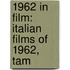 1962 in Film: Italian Films of 1962, Tam