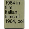 1964 in Film: Italian Films of 1964, Bol door Books Llc