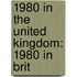 1980 in the United Kingdom: 1980 in Brit