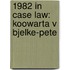 1982 in Case Law: Koowarta V Bjelke-Pete