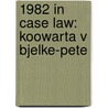 1982 in Case Law: Koowarta V Bjelke-Pete door Books Llc