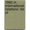 1982 in International Relations: List Of door Books Llc