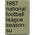 1987 National Football League Season: Su