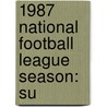 1987 National Football League Season: Su by Books Llc