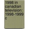 1998 in Canadian Television: 1998-1999 C door Books Llc