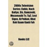 2000S Television Series: Cubix, Nach Bal door Books Llc