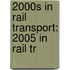 2000S in Rail Transport: 2005 in Rail Tr